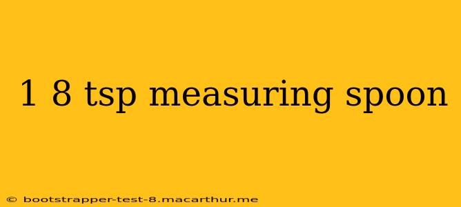 1 8 tsp measuring spoon