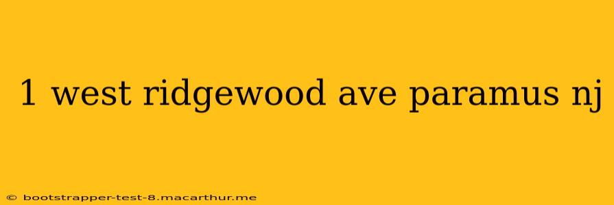 1 west ridgewood ave paramus nj