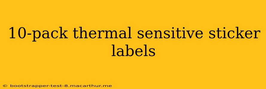 10-pack thermal sensitive sticker labels