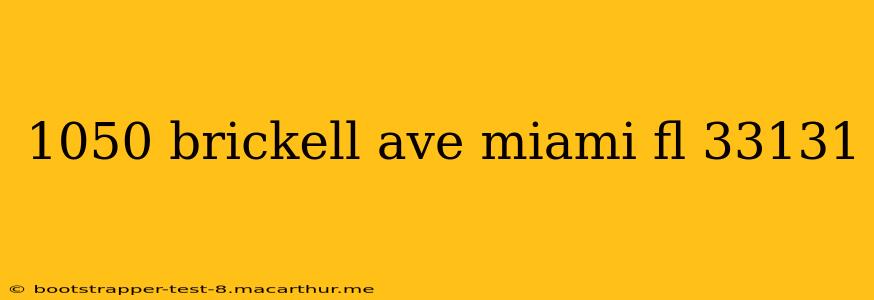 1050 brickell ave miami fl 33131