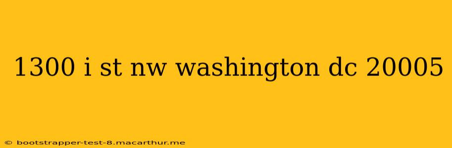 1300 i st nw washington dc 20005
