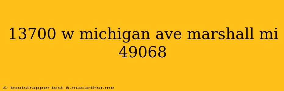 13700 w michigan ave marshall mi 49068