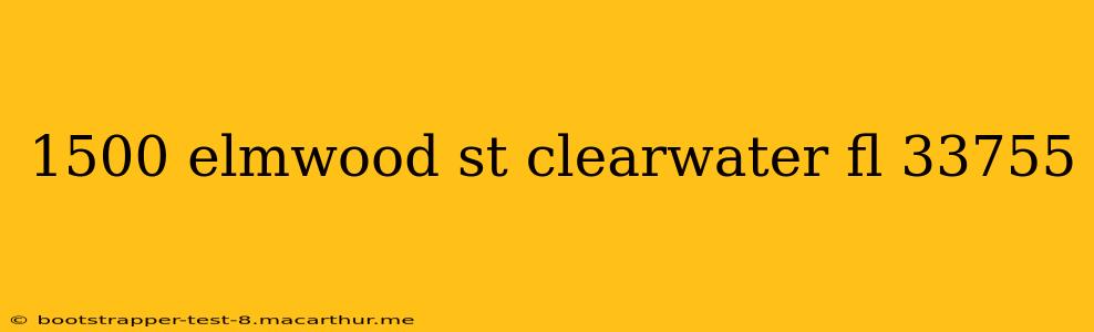 1500 elmwood st clearwater fl 33755