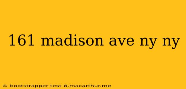 161 madison ave ny ny