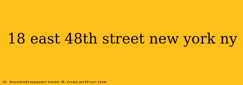 18 east 48th street new york ny