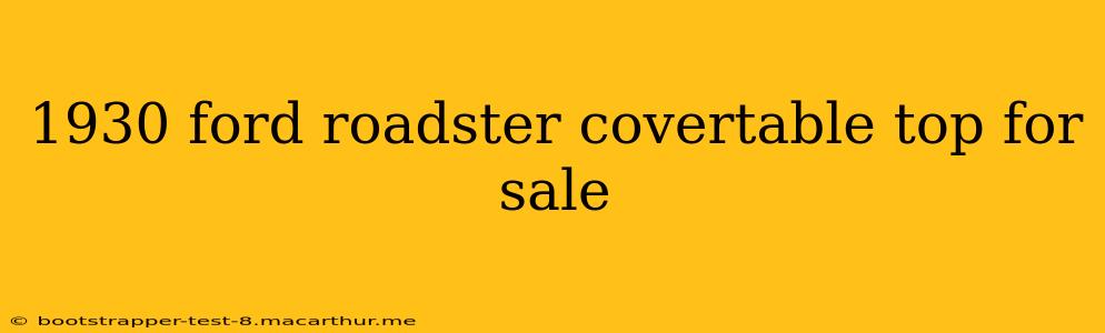 1930 ford roadster covertable top for sale