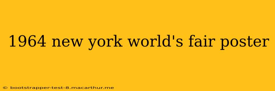 1964 new york world's fair poster