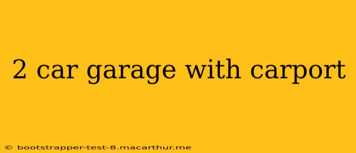 2 car garage with carport