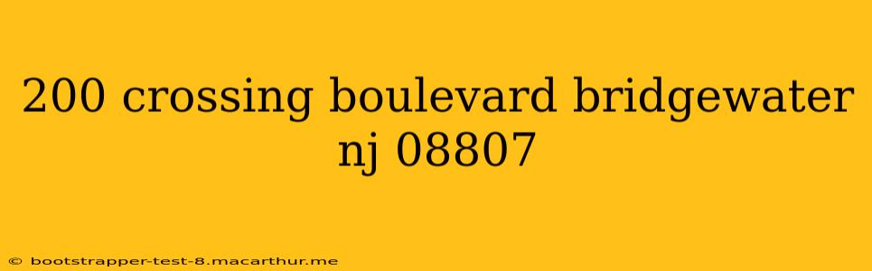 200 crossing boulevard bridgewater nj 08807