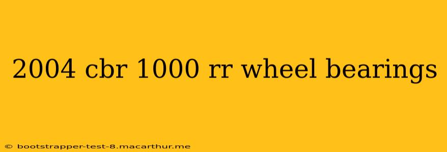 2004 cbr 1000 rr wheel bearings