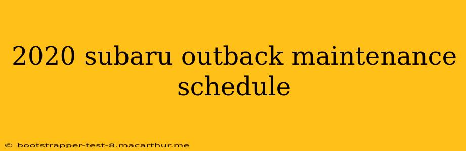 2020 subaru outback maintenance schedule