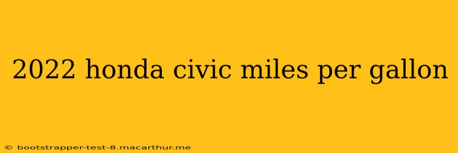 2022 honda civic miles per gallon