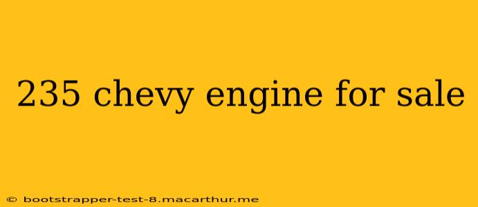 235 chevy engine for sale