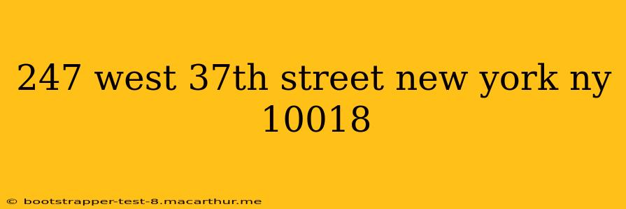 247 west 37th street new york ny 10018