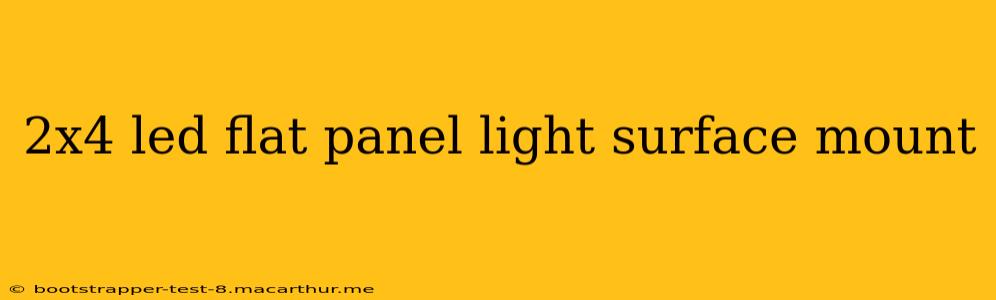 2x4 led flat panel light surface mount