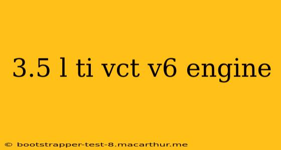 3.5 l ti vct v6 engine