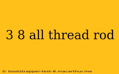 3 8 all thread rod