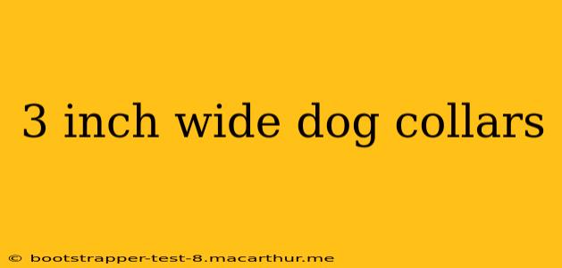 3 inch wide dog collars