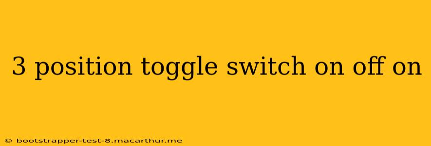 3 position toggle switch on off on