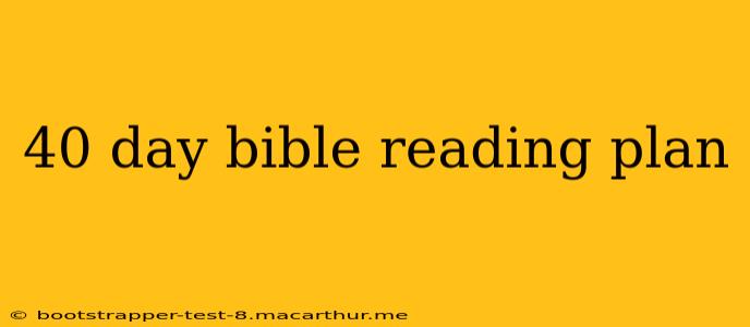 40 day bible reading plan