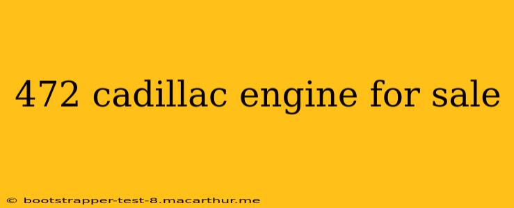 472 cadillac engine for sale