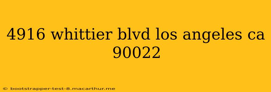 4916 whittier blvd los angeles ca 90022