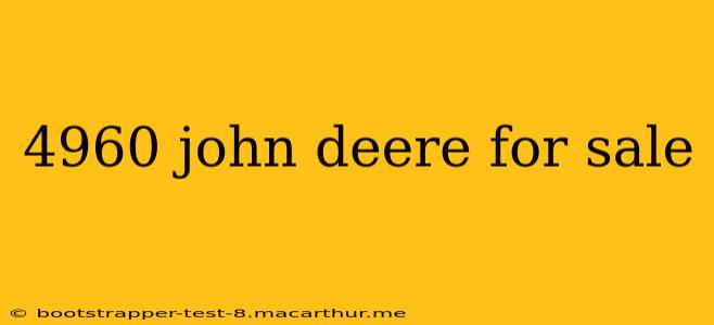 4960 john deere for sale