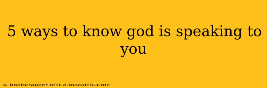 5 ways to know god is speaking to you
