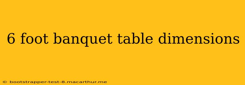 6 foot banquet table dimensions