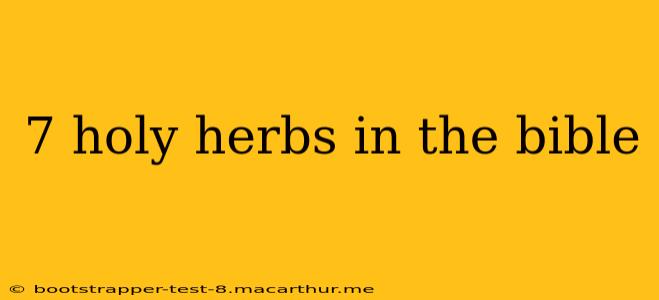 7 holy herbs in the bible