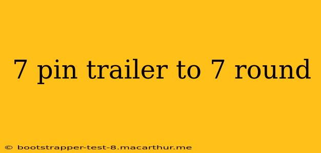 7 pin trailer to 7 round