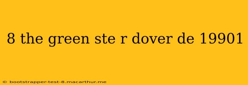 8 the green ste r dover de 19901
