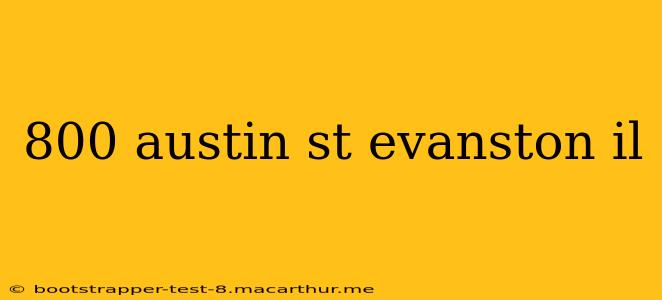 800 austin st evanston il