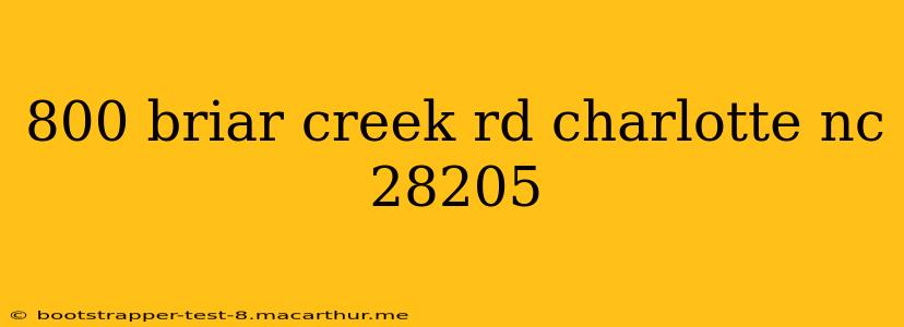 800 briar creek rd charlotte nc 28205