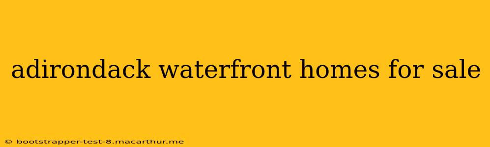 adirondack waterfront homes for sale