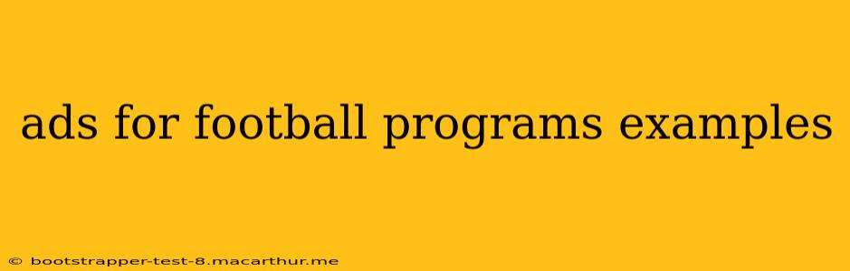 ads for football programs examples