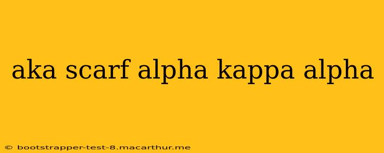 aka scarf alpha kappa alpha