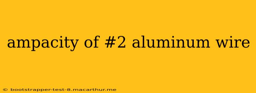 ampacity of #2 aluminum wire