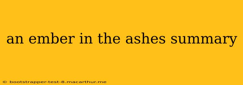 an ember in the ashes summary