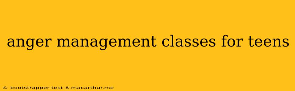 anger management classes for teens
