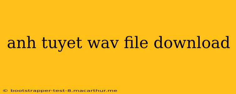 anh tuyet wav file download