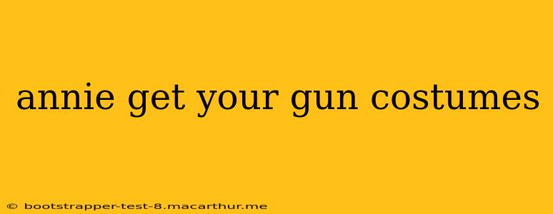 annie get your gun costumes