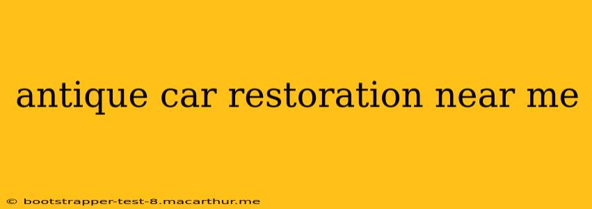 antique car restoration near me