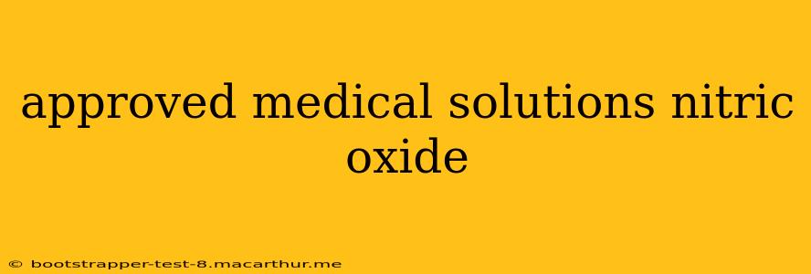 approved medical solutions nitric oxide
