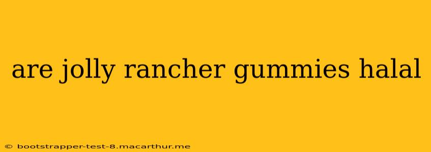 are jolly rancher gummies halal