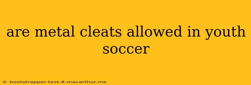 are metal cleats allowed in youth soccer