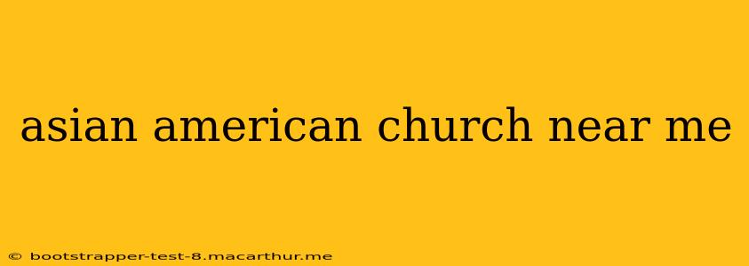 asian american church near me