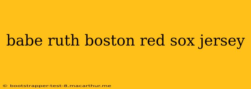 babe ruth boston red sox jersey