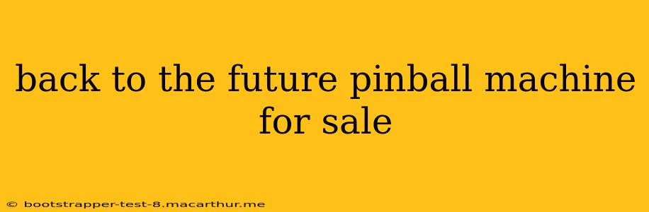 back to the future pinball machine for sale