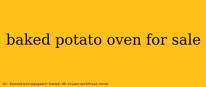 baked potato oven for sale